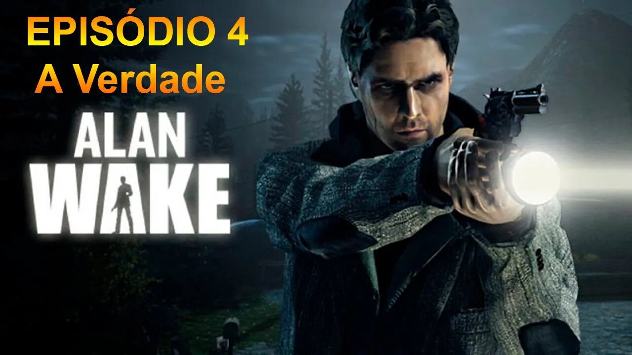 Alan Wake - [Episódio 4: A Verdade] - Legendado PT-BR - 60 Fps - 1440p