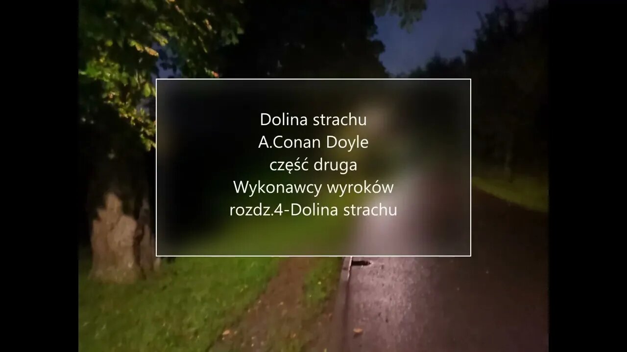 Dolina strachu -A.Conan Doyle część druga Wykonawcy wyroków rozdz.4 Dolina strachu