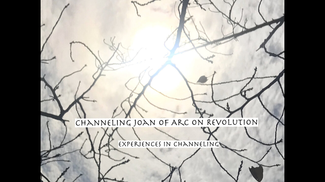 Channeling Joan of Arc On Revolution of The Mind #69