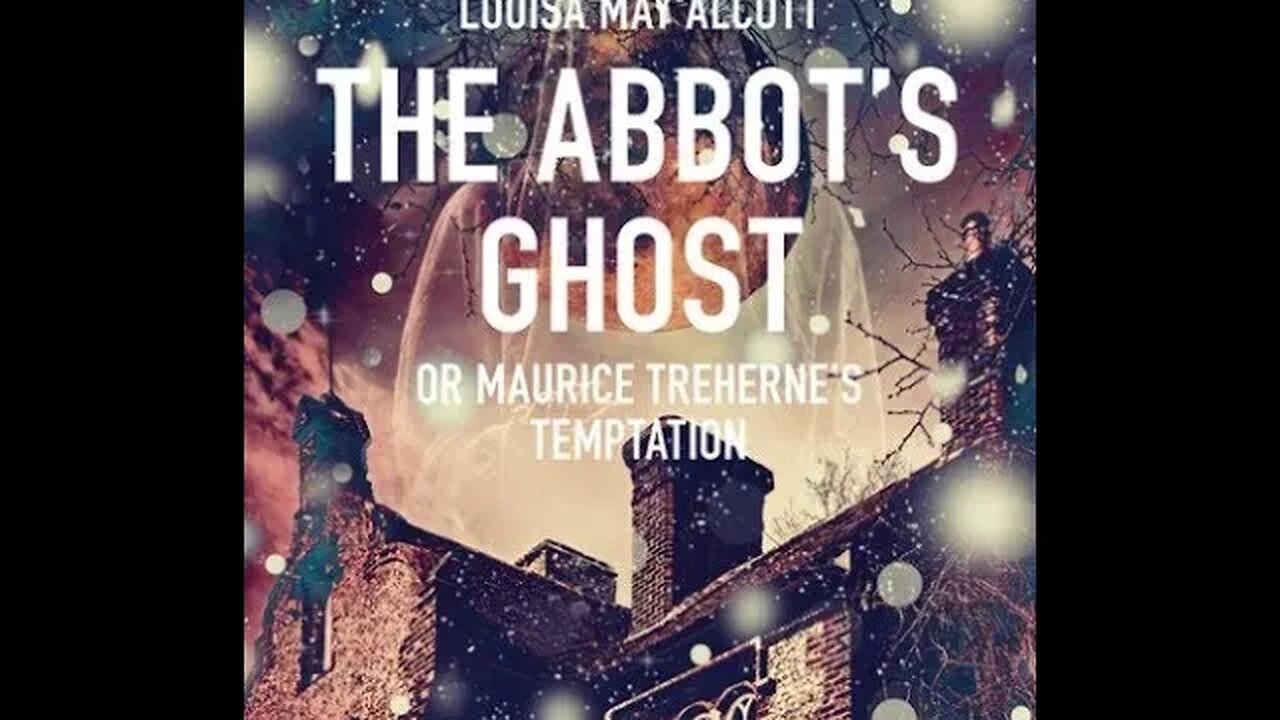 The Abbots Ghost or Maurice Treherne Temptation by Louisa May Alcott - Audiobook