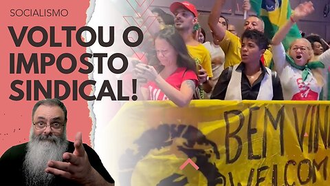 IMPOSTO SINDICAL mostra POR QUE VOLTOU com APOIO de MORTADELAS em NOVA IORQUE LEVADOS por LULA