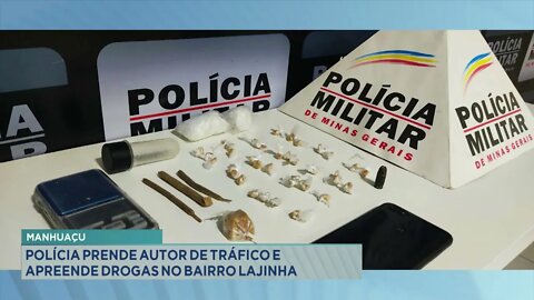 Manhuaçu: polícia prende autor de tráfico e apreende drogas no bairro Lajinha