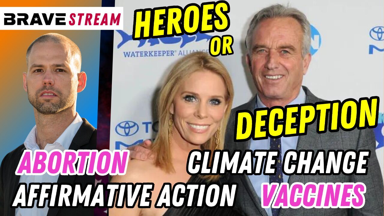 Brave TV STREAM - July 5, 2023 - RFK Jr & Cheryl Hines American Heroes or Deep State Deception