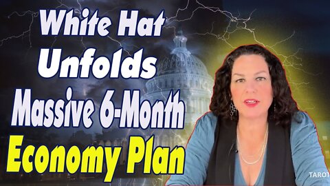 TAROT BY JANINE 💖 WHITE HAT UNFOLDS MASSIVE SIX MONTH ECONOMY PLAN