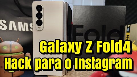 Galaxy Z Fold4, Usando as câmeras traseiras direto do Instagram! Melhor qualidade!