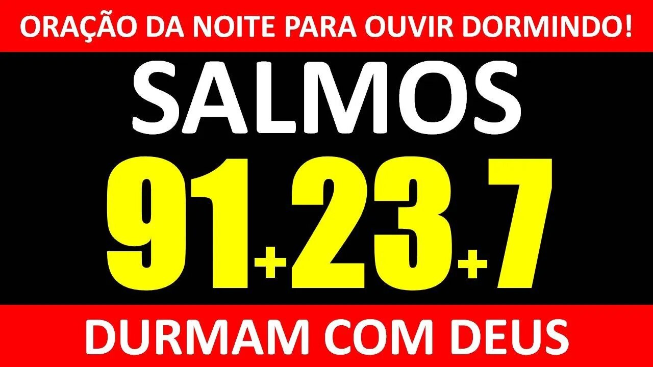 🙌 OUÇA DORMINDO! SALMO 91 - SALMO 23 e SALMO 7 - DURMA COM DEUS #OraçãodaNoite