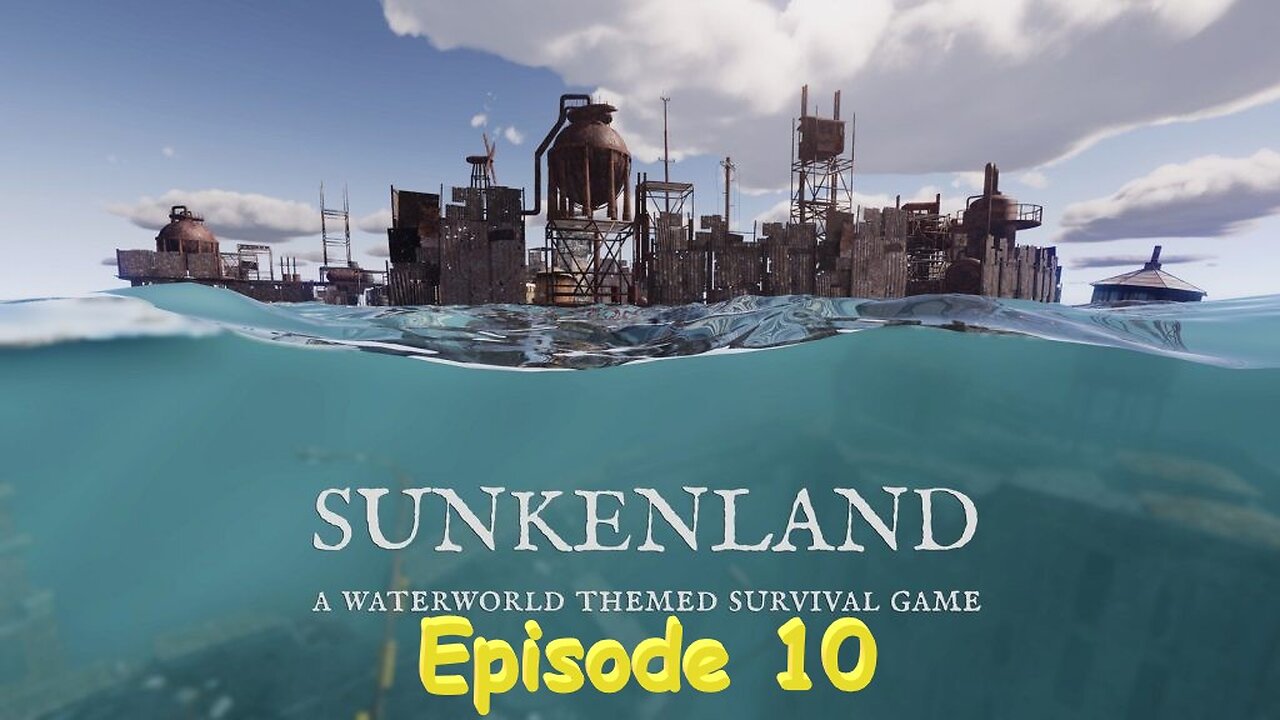 Sunkenland Ep. 10