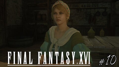 MARTHA ! - Let's Play Final Fantasy XVI part 10