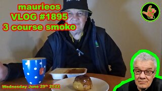 maurieos VLOG #1895 3 course smoko