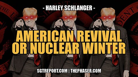 AMERICAN REVIVAL or NUCLEAR WINTER. PRAY. -- Harley Schlanger