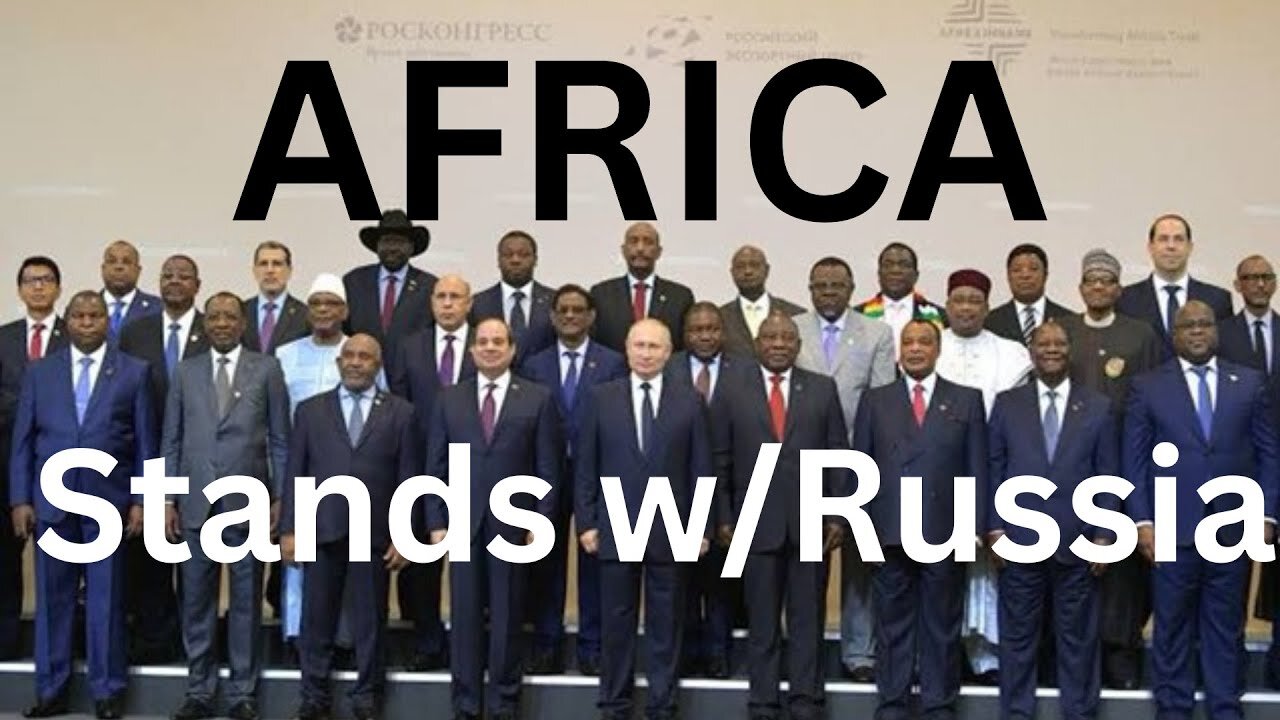 Africa Ignores the US and Declares its support for Russia! Here's Why!!