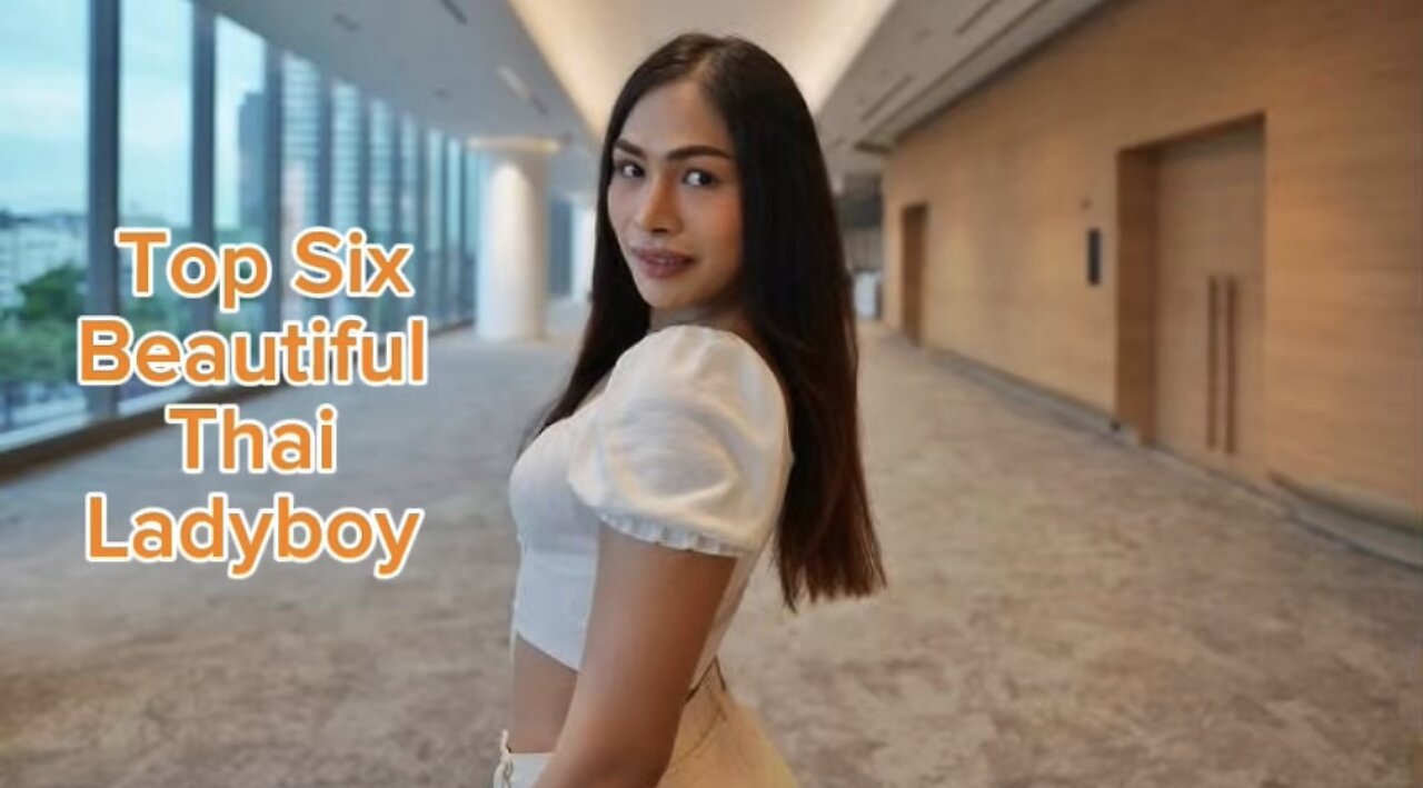 Top 6 Beautiful Ladyboy star of Thailand