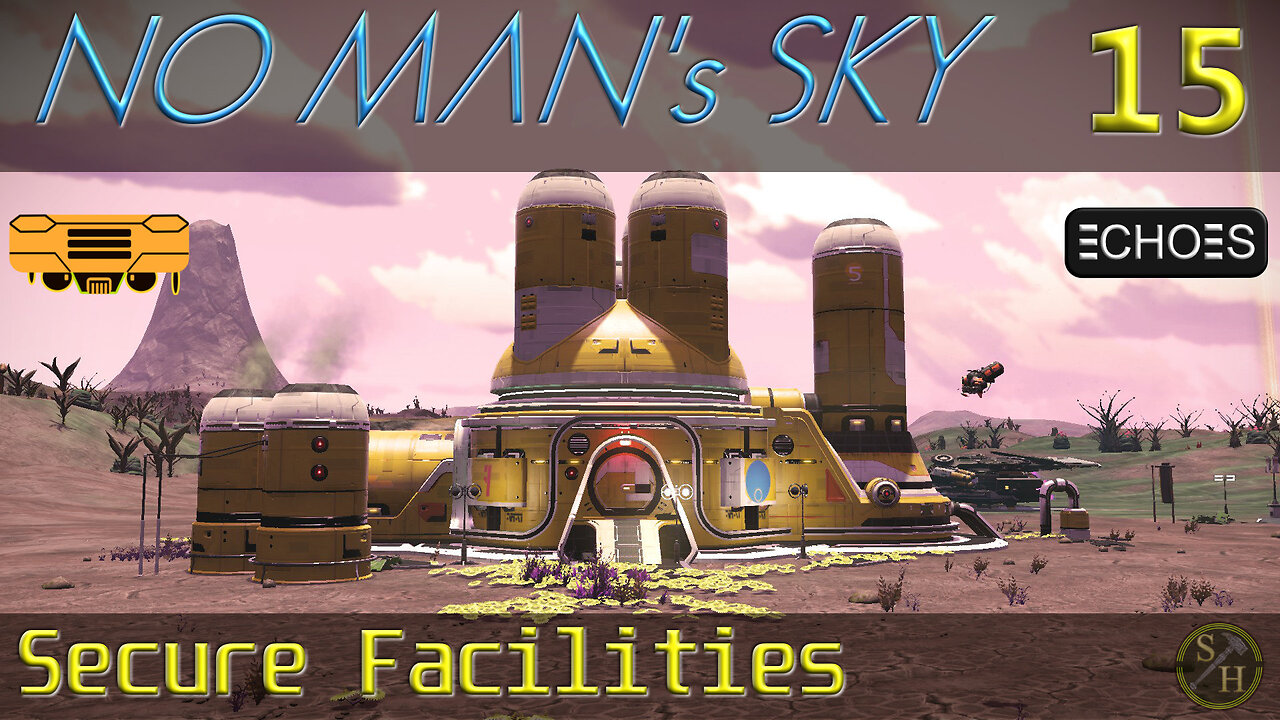 No Man's Sky Survival S3 – EP15 Secure Facilities