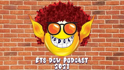 Behind The Scenes DCW Podcast - 2021