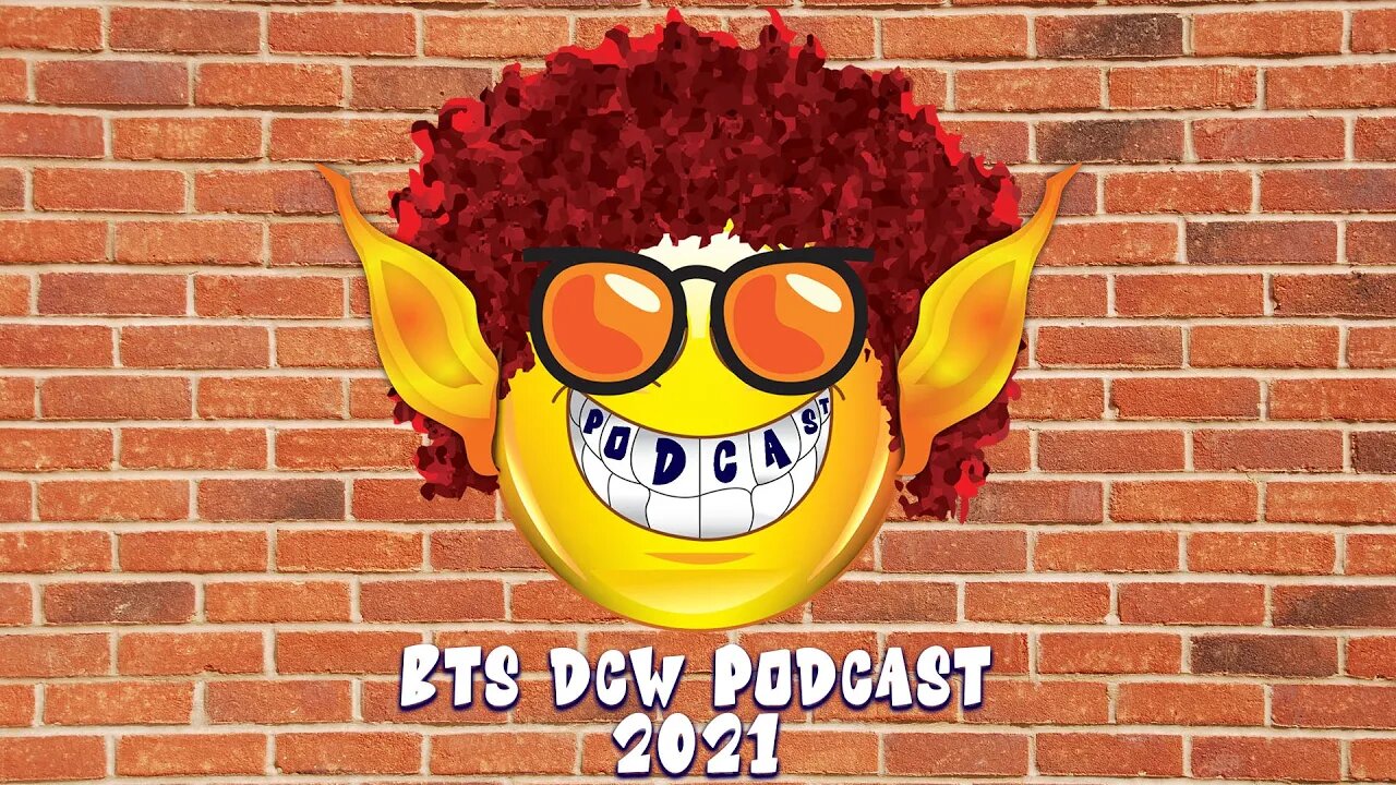 Behind The Scenes DCW Podcast - 2021