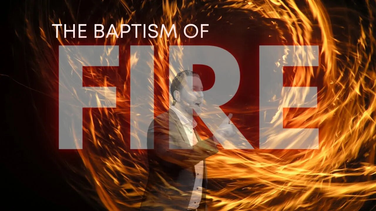 The Baptism of Fire