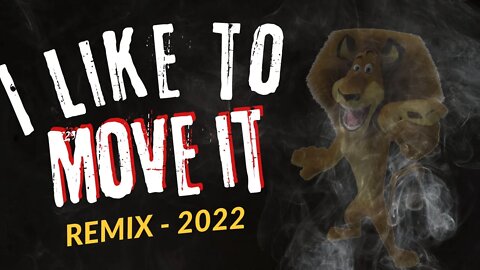 REMIX I LIKE MOVE IT MADAGASGAR - 2022 - FL STUDIO REMIX -