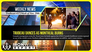 IWR News for November 29th | Trudeau Dances While Montreal Burns