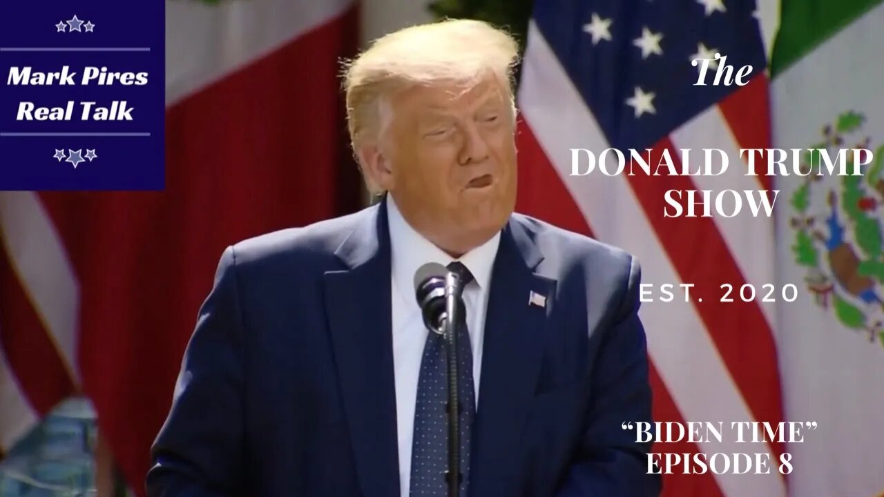 Donald Trump Show Episode 8 “Biden Time”