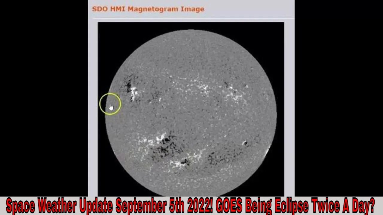 Space Weather Update September 5th 2022! Two GOES Eclipses Daily Or Wrong Time?