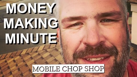 MOBILE CHOP SHOP - Money Making Minute