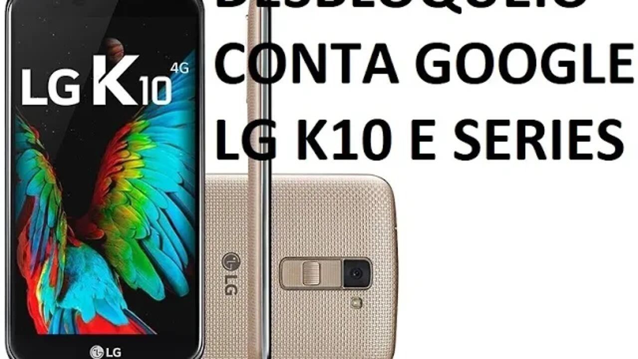 Como Desbloquear Conta Google dos LG K10, k8, K5, K4 !!