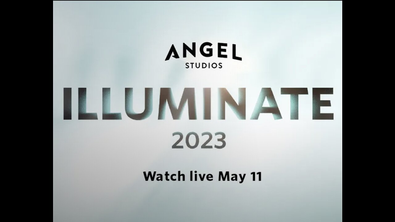 2023 Illuminate | Angel Studios