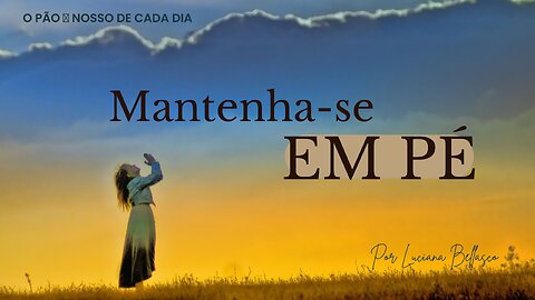 Matenha A Postura. O Pão 🍞 Nosso de Cada Dia