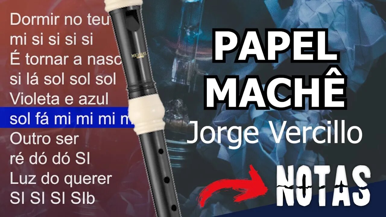 Papel Machê - Jorge Vercillo - Cifra melódica