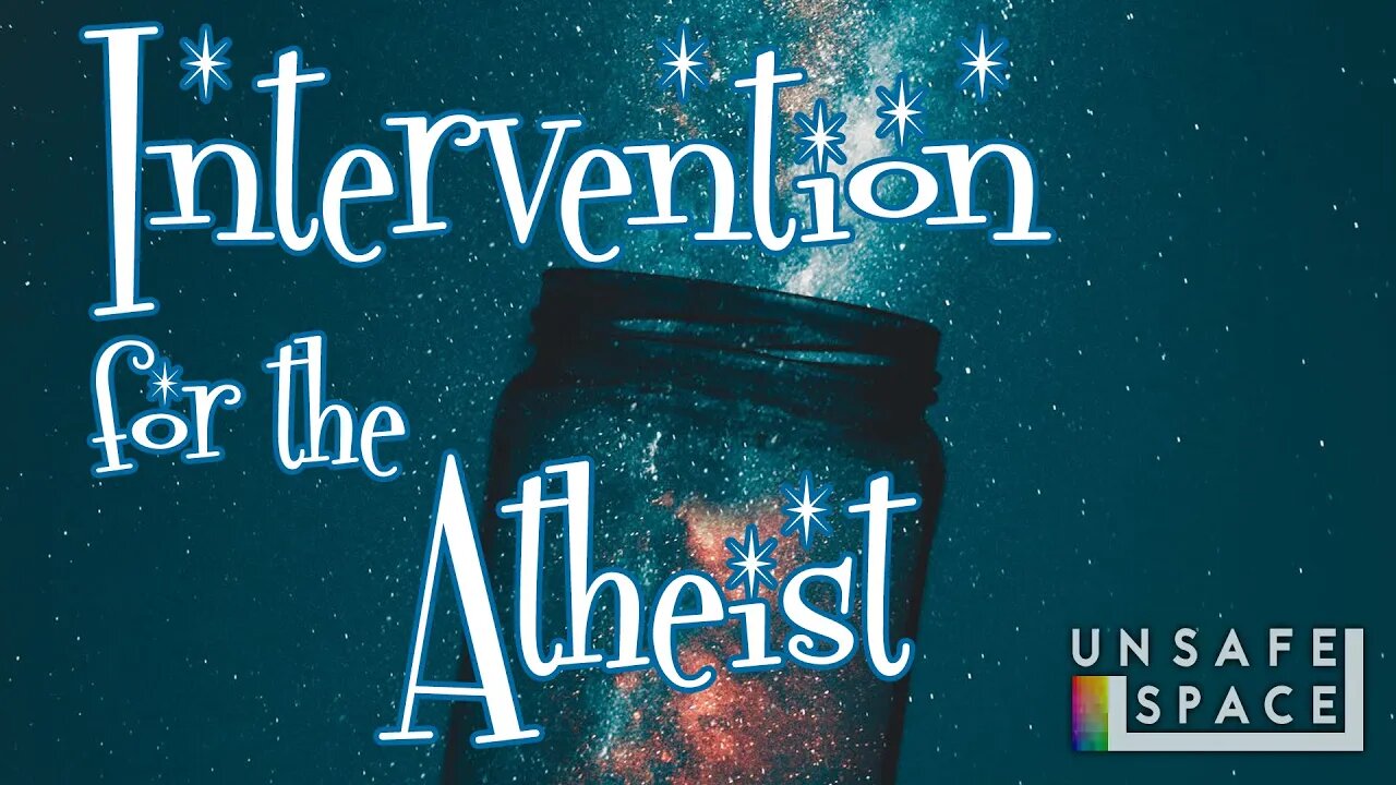 An Intervention for the Atheist