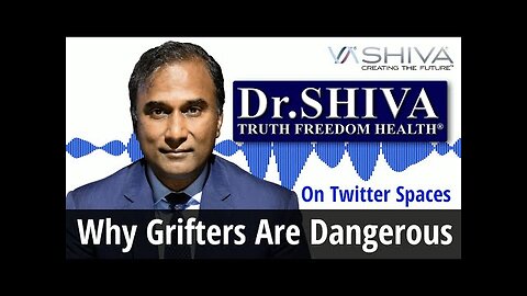 Dr.SHIVA: Why Grifters Are Dangerous - A Twitter Spaces Conversation