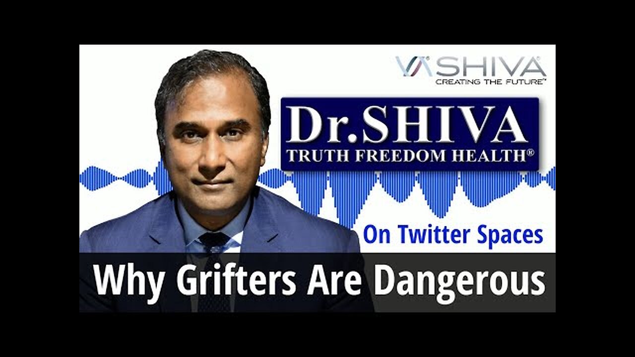 Dr.SHIVA: Why Grifters Are Dangerous - A Twitter Spaces Conversation
