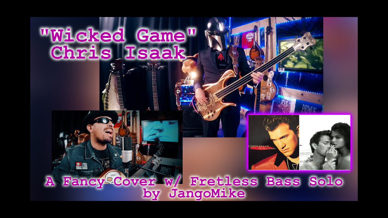 WICKED GAME - Chris Isaak | A Fancy Cover w/ Fretless Bass Solo by JangoMike