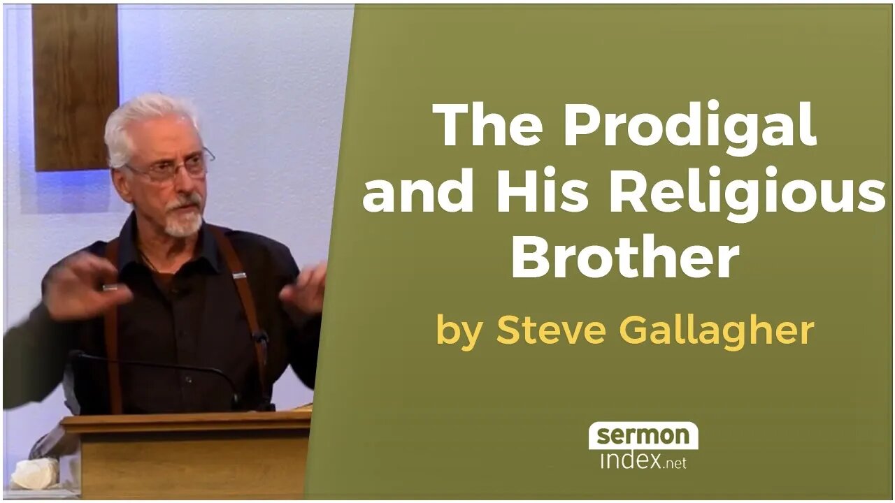 The Prodigal and His Religious Brother by Steve Gallagher