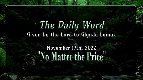 Daily Word * 11.17.2022 * No Matter the Price