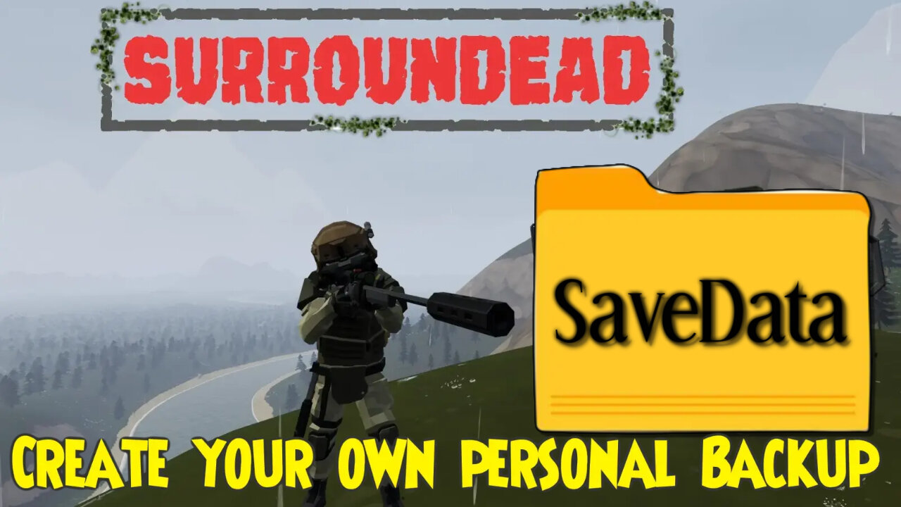 🟢 SurrounDead 🟢 Be Safe Create Own Personal Backup of your SaveData