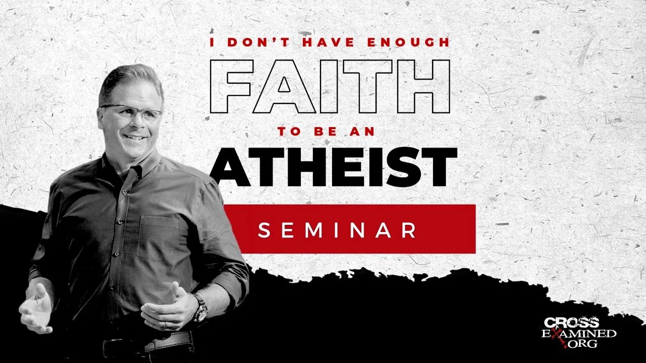 I Don't Have Enough Faith to Be an Atheist with Frank Turek