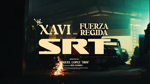 Xavi, Fuerza Regida — SRT (Official Video)