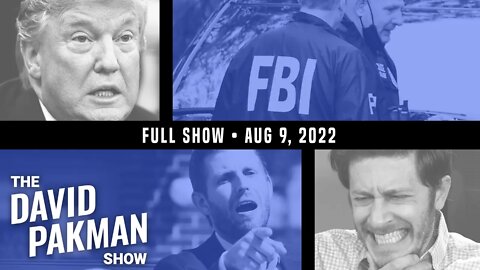 Trump Raided by FBI, All Hell Breaks Loose 8/9/22 TDPS Podcast
