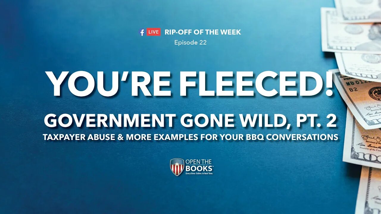 Rip-Off Of The Week (2021) Ep. 22: Government Gone Wild, Pt. 2