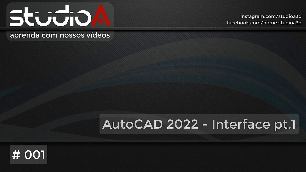 001 AutoCAD 2022 - Interface pt.1