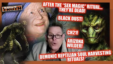 REPTILIAN SATANIC BLOOD HARVESTING SOUL-SUCKING RITUALS! SEX MAGIC! BLACK DUST!