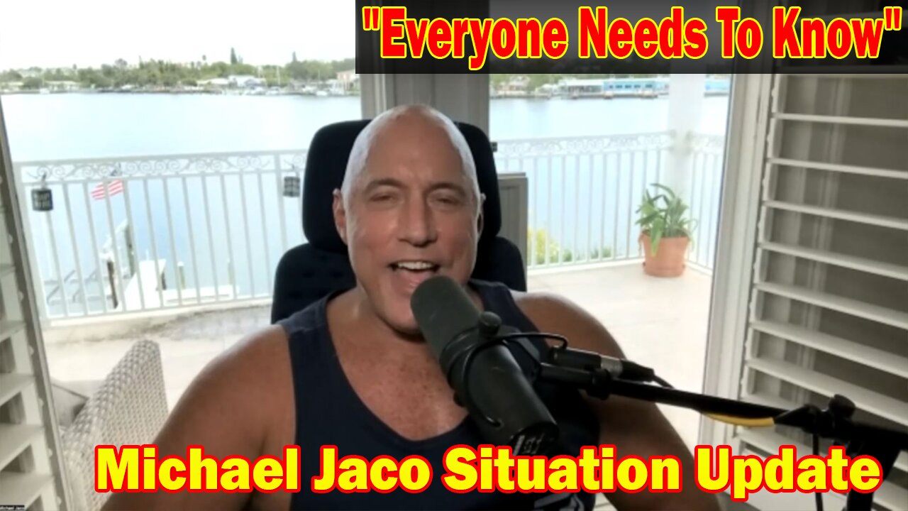 Michael Jaco Situation Update 07-18-23: "Everyone Needs To Know"