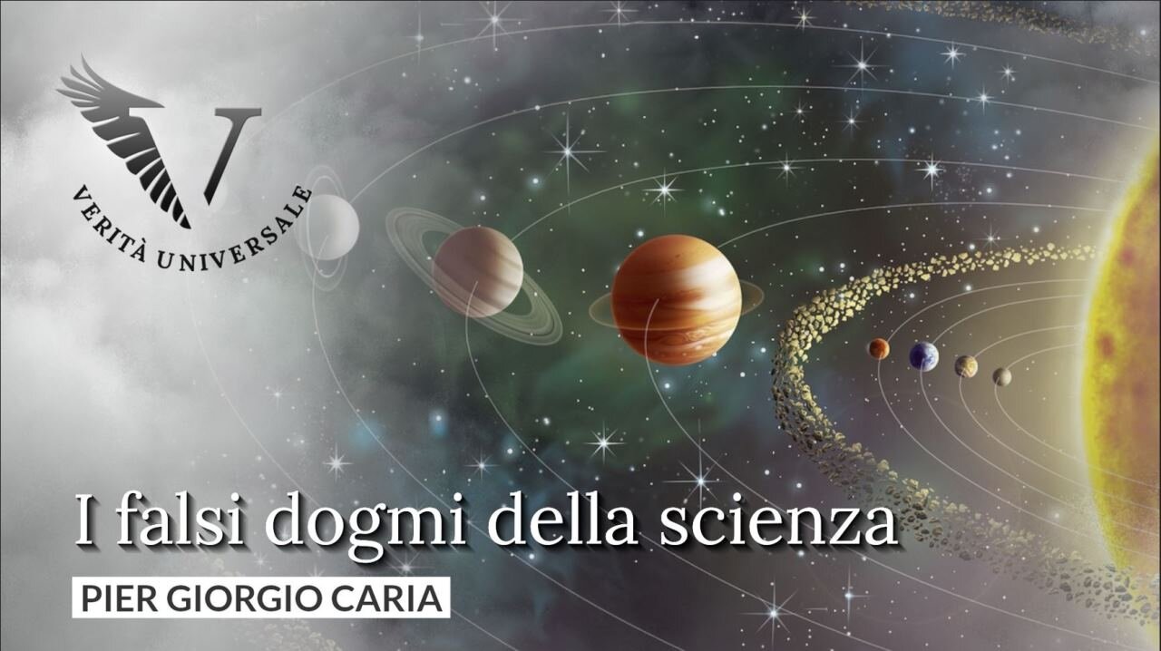 I falsi dogmi della scienza - Pier Giorgio Caria