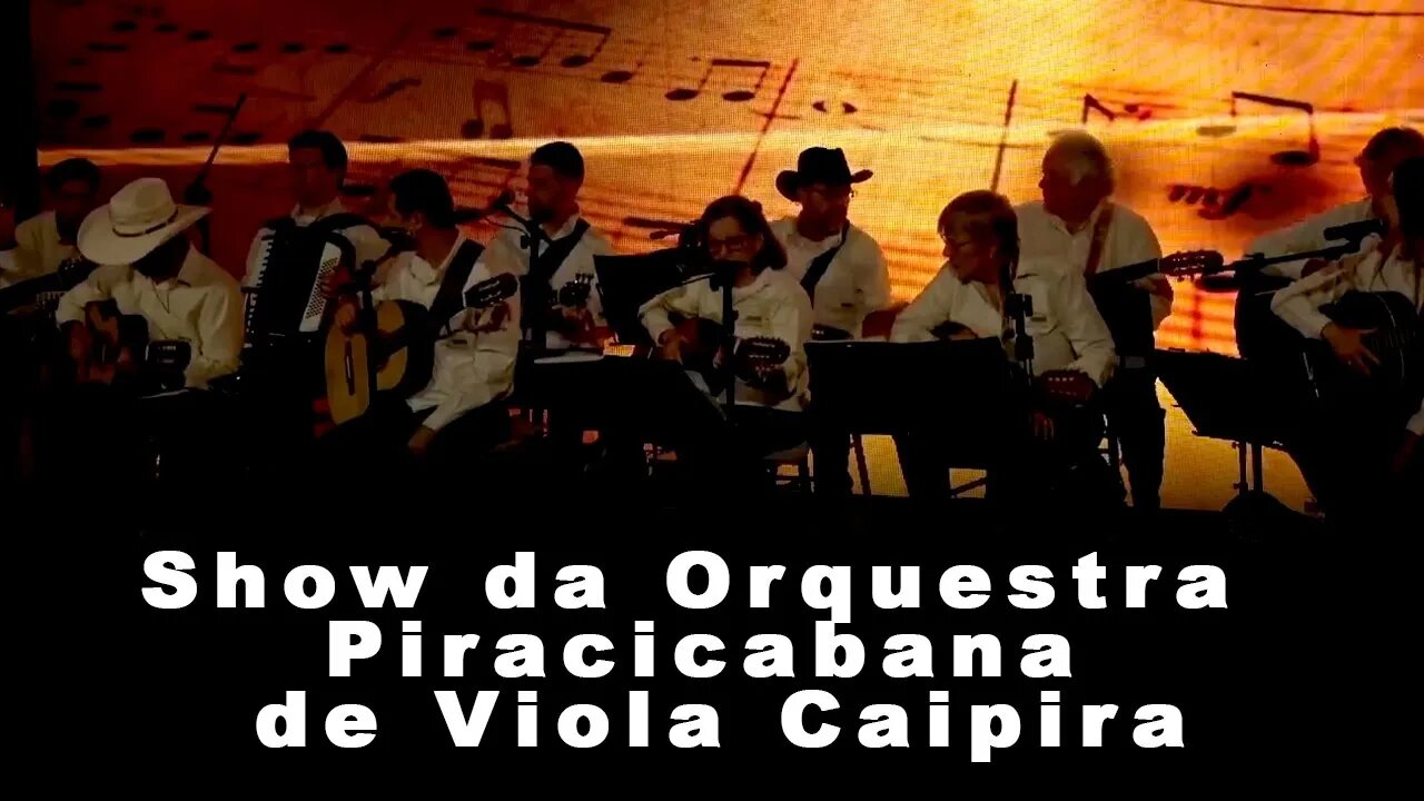 Confira o show da Orquestra Piracicabana de Viola Caipira na festa do Notícias Agrícolas