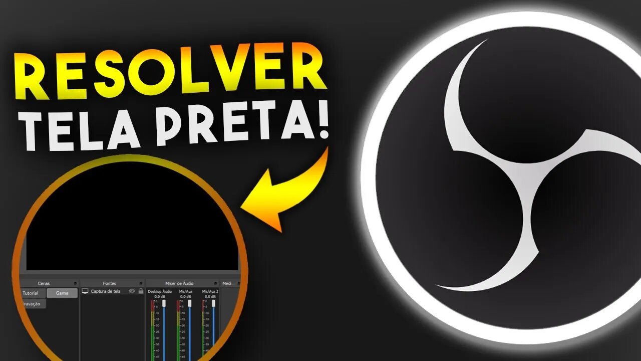 SOLUÇÃO! Como RESOLVER tela preta no OBS STUDIO