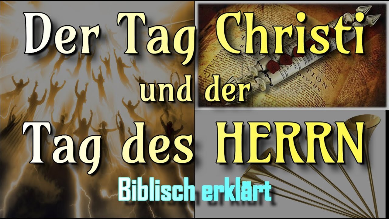 Beweis Der Entrückung "VOR" Der Trübsal (Der Tag Christi & Der Tag Des HERRN)