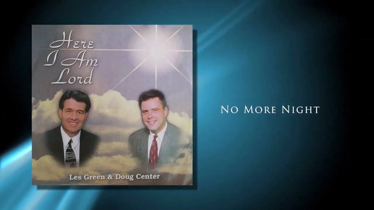 No More Night - Les Green & Doug Center