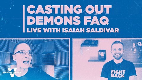 FAQ About Deliverance with Isaiah Saldivar - Part 1