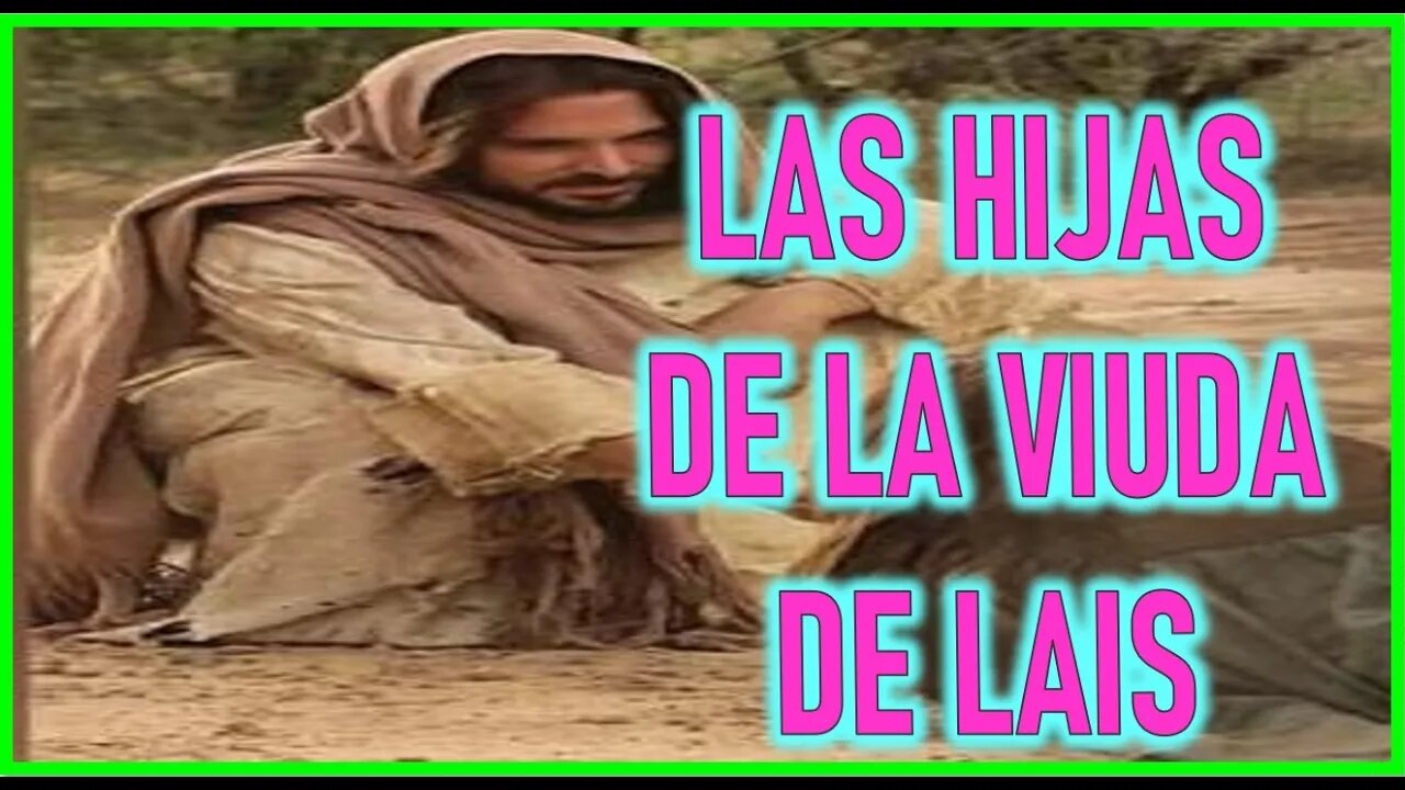 LAS HIJAS DE LA VIUDA DE LAIS - CAPITULO 122 - VIDA DE JESUS Y MARIA POR ANA CATALINA EMMERICK